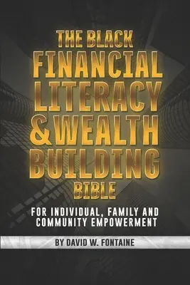 Biblia czarnych finansów i budowania bogactwa - The Black Financial Literacy and Wealth Building Bible