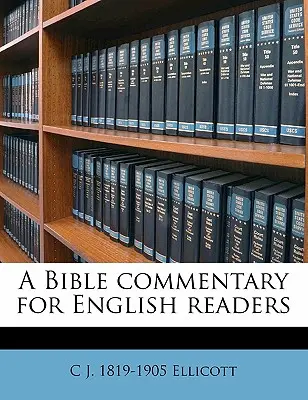 Komentarz biblijny dla angielskich czytelników - A Bible commentary for English readers