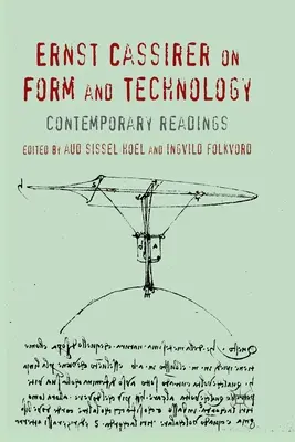 Ernst Cassirer o formie i technologii: Lektury współczesne - Ernst Cassirer on Form and Technology: Contemporary Readings