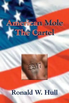 American Mole: Kartel - American Mole: The Cartel