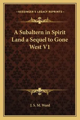 Subaltern w krainie duchów - kontynuacja Gone West V1 - A Subaltern in Spirit Land a Sequel to Gone West V1