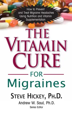 Witaminowe lekarstwo na migrenę - The Vitamin Cure for Migraines