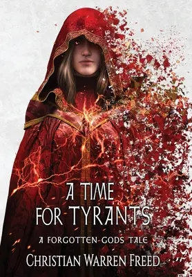 Czas tyranów: Opowieść o zapomnianych bogach #6 - A Time For Tyrants: A Forgotten Gods Tale #6