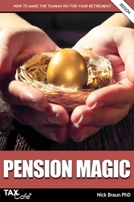 Magia emerytury 2023/24: Jak sprawić, by podatnik zapłacił za twoją emeryturę? - Pension Magic 2023/24: How to Make the Taxman Pay for Your Retirement