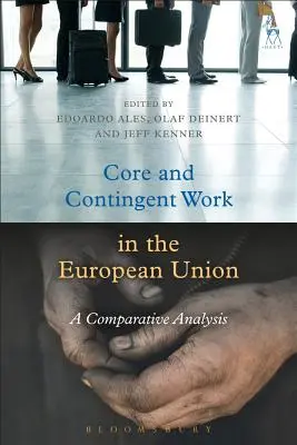 Praca podstawowa i warunkowa w Unii Europejskiej: Analiza porównawcza - Core and Contingent Work in the European Union: A Comparative Analysis