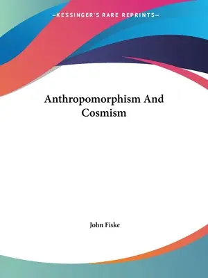 Antropomorfizm i kosmizm - Anthropomorphism And Cosmism