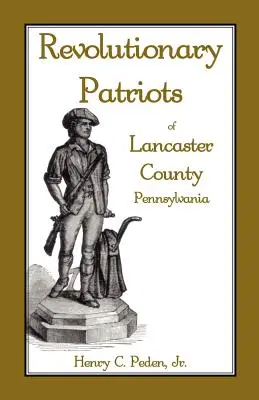 Rewolucyjni patrioci z hrabstwa Lancaster w Pensylwanii - Revolutionary Patriots of Lancaster County, Pennsylvania