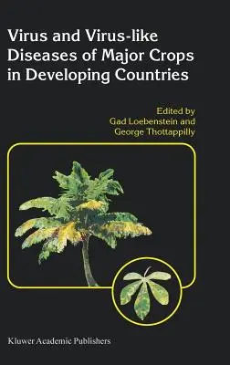 Wirusy i choroby wirusopodobne głównych upraw w krajach rozwijających się - Virus and Virus-Like Diseases of Major Crops in Developing Countries