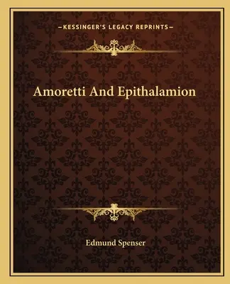 Amoretti i Epithalamion - Amoretti And Epithalamion