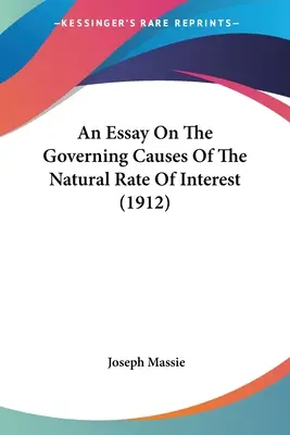Esej o rządzących przyczynach naturalnej stopy procentowej (1912) - An Essay On The Governing Causes Of The Natural Rate Of Interest (1912)