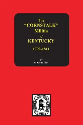 Milicja Cornstalk z Kentucky, 1792-1811 - The Cornstalk Militia of Kentucky, 1792-1811