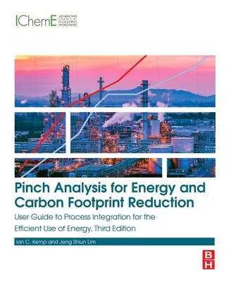 Pinch Analysis dla redukcji zużycia energii i emisji dwutlenku węgla: Przewodnik użytkownika po integracji procesów w celu efektywnego wykorzystania energii - Pinch Analysis for Energy and Carbon Footprint Reduction: User Guide to Process Integration for the Efficient Use of Energy