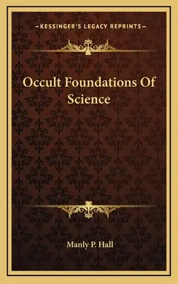 Okultystyczne podstawy nauki - Occult Foundations Of Science