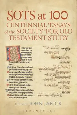 SOTS at 100: Eseje stulecia Towarzystwa Studiów nad Starym Testamentem - SOTS at 100: Centennial Essays of the Society for Old Testament Study