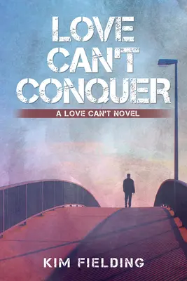 Miłość nie pokona: Tom 1 - Love Can't Conquer: Volume 1