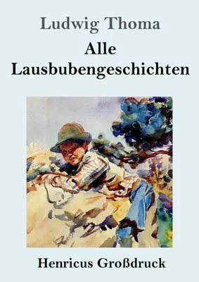 Alle Lausbubengeschichten (Grodruck)