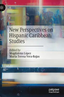 Nowe perspektywy studiów nad hiszpańskimi Karaibami - New Perspectives on Hispanic Caribbean Studies