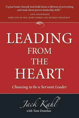 Przywództwo płynące z serca: Wybór bycia służebnym liderem - Leading from the Heart: Choosing To Be a Servant Leader