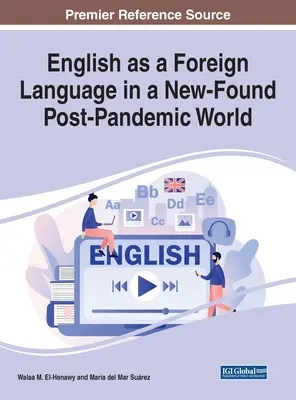 Angielski jako język obcy w nowym postpandemicznym świecie - English as a Foreign Language in a New-Found Post-Pandemic World