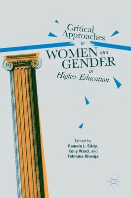 Krytyczne podejście do kobiet i płci w szkolnictwie wyższym - Critical Approaches to Women and Gender in Higher Education