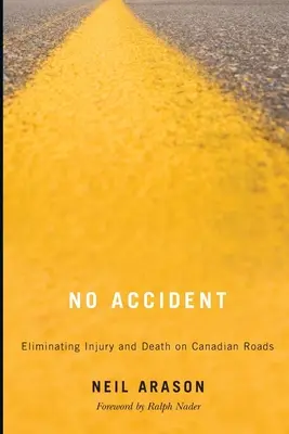 Bez wypadku: Eliminacja obrażeń i śmierci na kanadyjskich drogach - No Accident: Eliminating Injury and Death on Canadian Roads