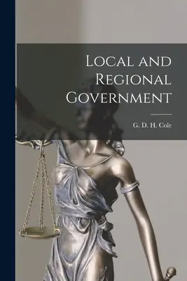 Samorząd lokalny i regionalny (Cole G. D. H. (George Douglas Howard)) - Local and Regional Government (Cole G. D. H. (George Douglas Howard))