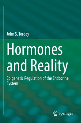 Hormony i rzeczywistość: Epigenetyczna regulacja układu hormonalnego - Hormones and Reality: Epigenetic Regulation of the Endocrine System