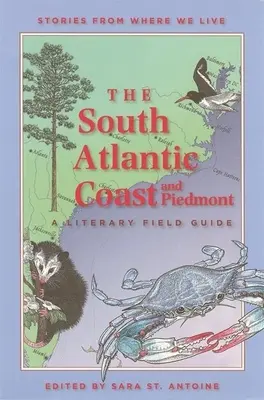 Wybrzeże Południowego Atlantyku i Piemont: Literacki przewodnik terenowy - The South Atlantic Coast and Piedmont: A Literary Field Guide