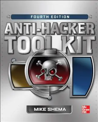 Zestaw narzędzi antyhakerskich, wydanie czwarte - Anti-Hacker Tool Kit, Fourth Edition