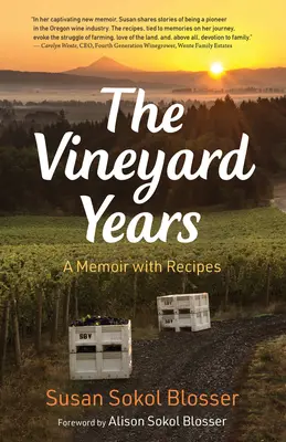 Lata w winnicy: Pamiętnik z przepisami - The Vineyard Years: A Memoir with Recipes