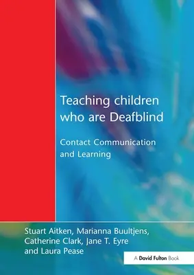 Nauczanie dzieci głuchoniewidomych: Komunikacja kontaktowa i uczenie się - Teaching Children Who are Deafblind: Contact Communication and Learning