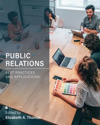 Public Relations: Najlepsze praktyki i zastosowania - Public Relations: Best Practices and Applications