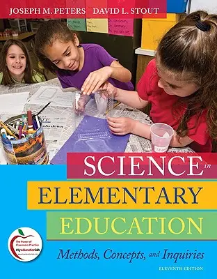 Nauki ścisłe w edukacji elementarnej: Metody, koncepcje i badania - Science in Elementary Education: Methods, Concepts, and Inquiries