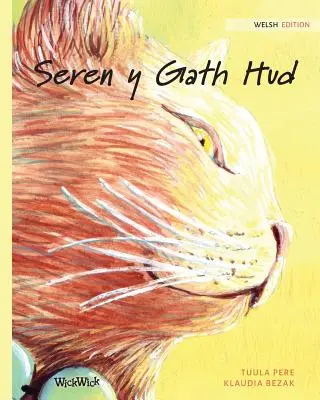 Seren y Gath Hud: Walijskie wydanie The Healer Cat - Seren y Gath Hud: Welsh Edition of The Healer Cat