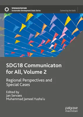 Sdg18 Komunikacja dla wszystkich, tom 2: Perspektywy regionalne i przypadki szczególne - Sdg18 Communication for All, Volume 2: Regional Perspectives and Special Cases