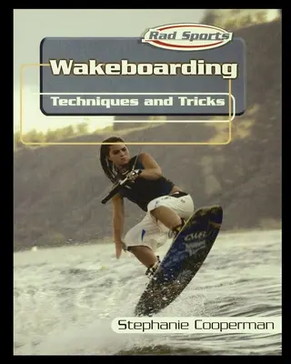 Wakeboarding: Techniki i sztuczki - Wakeboarding: Techniques and Tricks