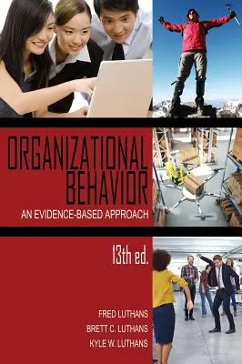 Organizational Behavior: Podejście oparte na dowodach, wyd. 13 (HC) - Organizational Behavior: An Evidence-Based Approach, 13th Ed. (HC)