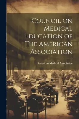 Rada ds. edukacji medycznej Amerykańskiego Stowarzyszenia Medycznego - Council on Medical Education of The American Association