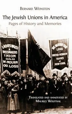 Żydowskie związki zawodowe w Ameryce: Strony historii i wspomnień - The Jewish Unions in America: Pages of History and Memories