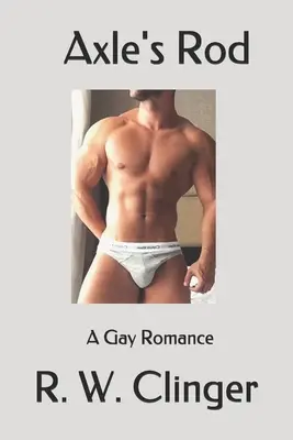 Axle's Rod: Romans gejowski - Axle's Rod: A Gay Romance