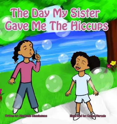 Dzień, w którym moja siostra dała mi czkawkę - The Day My Sister Gave Me The Hiccups