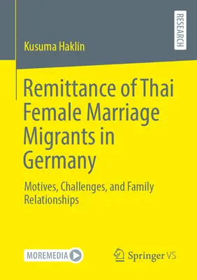 Przekazy pieniężne tajskich migrantek w Niemczech: Motywy, wyzwania i relacje rodzinne - Remittance of Thai Female Marriage Migrants in Germany: Motives, Challenges, and Family Relationships