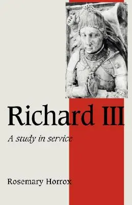 Ryszard III: Studium służby - Richard III: A Study of Service