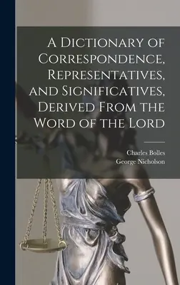 Słownik korespondencji, przedstawicieli i znaczeń wywodzących się ze Słowa Bożego - A Dictionary of Correspondence, Representatives, and Significatives, Derived From the Word of the Lord