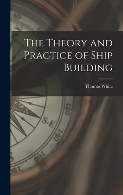 Teoria i praktyka budowy statków - The Theory and Practice of Ship Building