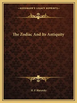 Zodiak i jego starożytność - The Zodiac And Its Antiquity