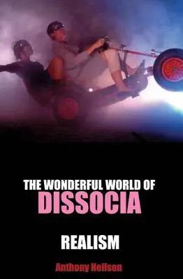 Wspaniały świat dysocjacji/realizmu - The Wonderful World of Dissocia/Realism