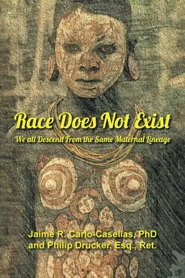 Rasa nie istnieje: Wszyscy wywodzimy się z tej samej linii matczynej - Race Does Not Exist: We all Descend From the Same Maternal Lineage