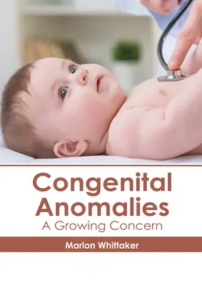 Wady wrodzone: Rosnący problem - Congenital Anomalies: A Growing Concern