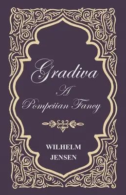 Gradiva - Pompejańska fantazja - Gradiva - A Pompeiian Fancy